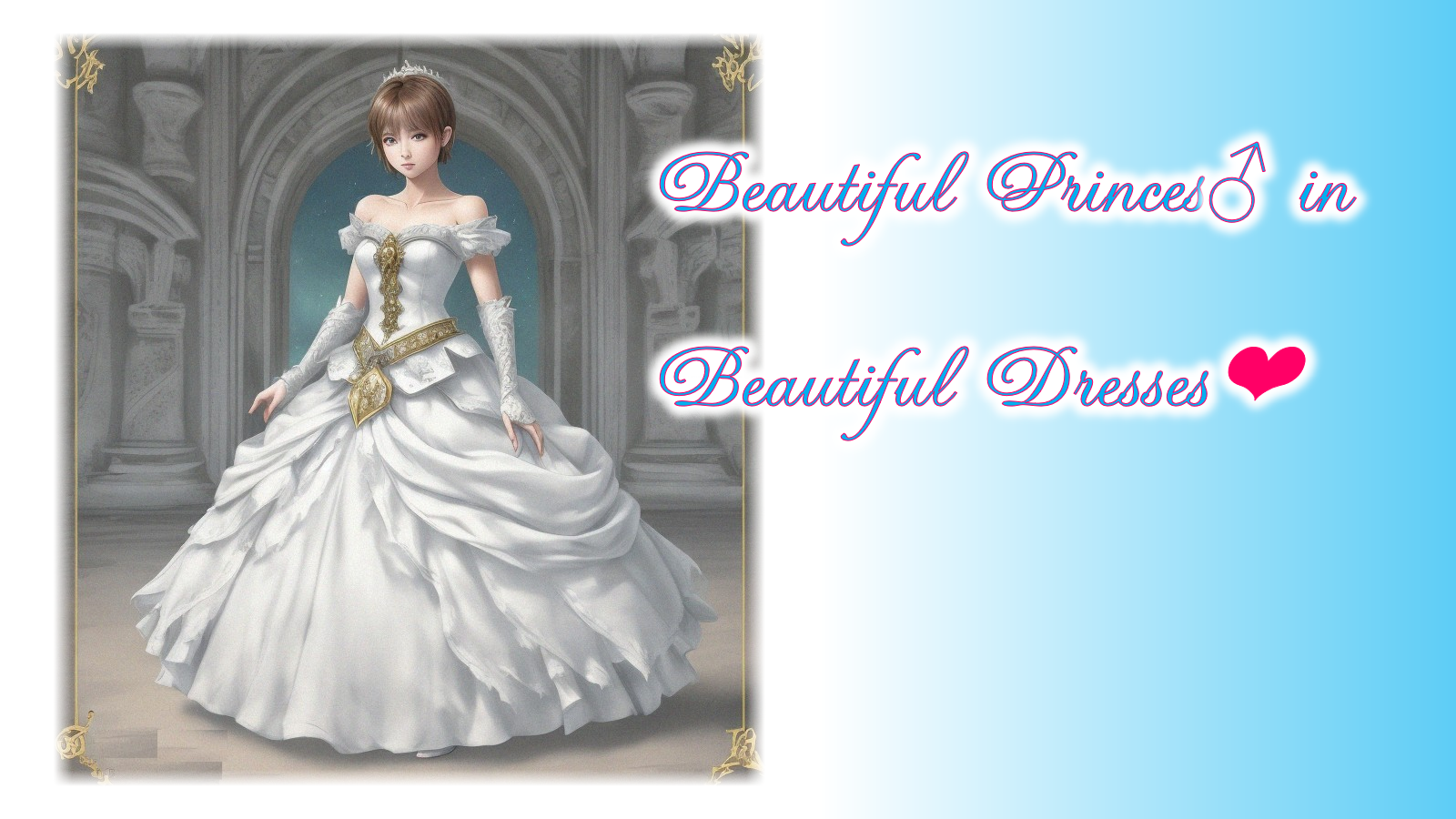 Beautiful Princes in Beautiful Dresses 12